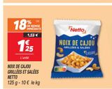 Noix de cajou grilles et salees netto offre à 1,25€ sur Netto