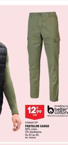 Kolon  12.99  L'  STRAIGHT UP PANTALON CARGO  98% coton,  2% élasthanne. Du 42 au 48. RM5006848  investing in  better cotton 