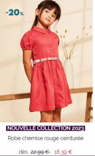 -20%  nouvelle collection 2023 robe chemise rouge ceinturée  dès 22,99 € 18.39 € 