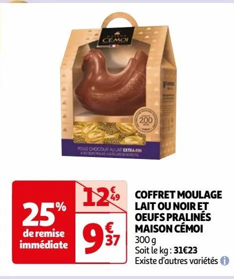 coffret moulage  lait ou noir et  oeufs pralinés  maison cémoi