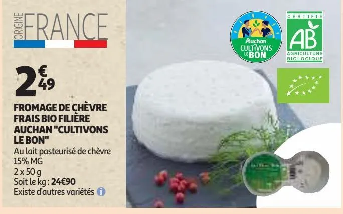  fromage de chèvre  frais bio filière  auchan "cultivons  le bon"