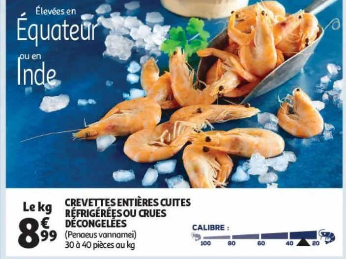 crevettes entières cuites réfrigérées ou crues décongelees
