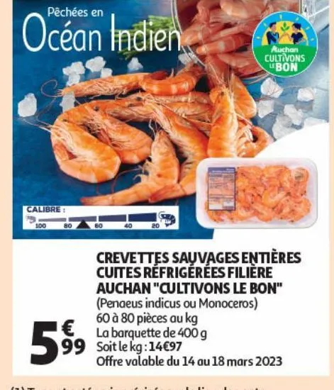 crevettes sauvages entières cuites réfrigérées filière auchan "cultivons le bon"