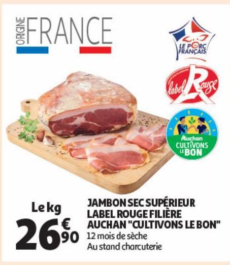 Jambon sec supérieur Label Rouge filière Auchan "Cultivons le Bon"