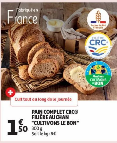 pain complet crc filière auchan ¨cultivons le bon¨