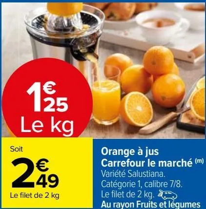 orange à jus carrefour le marché 