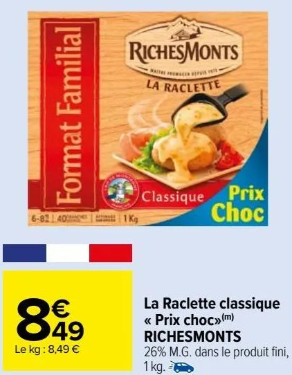 la raclette classique ''prix choc'' richesmonts 