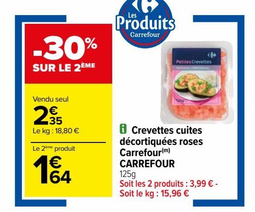 crevettes cuites decortiquees roses Carrefour