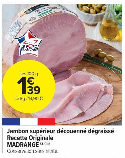 Jambon supérieur découenné dégraissé Recette Originale MADRANGE