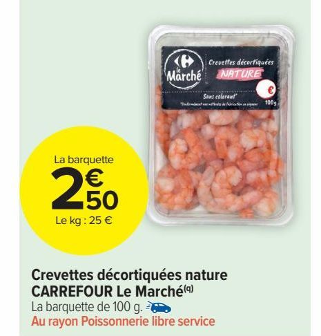 Crevettes décortiquées nature CARREFOUR Le Marché