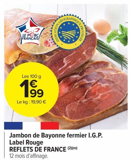 Jambon de Bayonne fermier I.G.P. Label Rouge REFLETS DE FRANCE