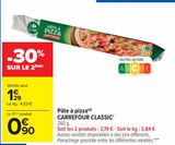 Pâte à ppizza CARREFOUR CLASSIC offre à 1,29€ sur Carrefour Market