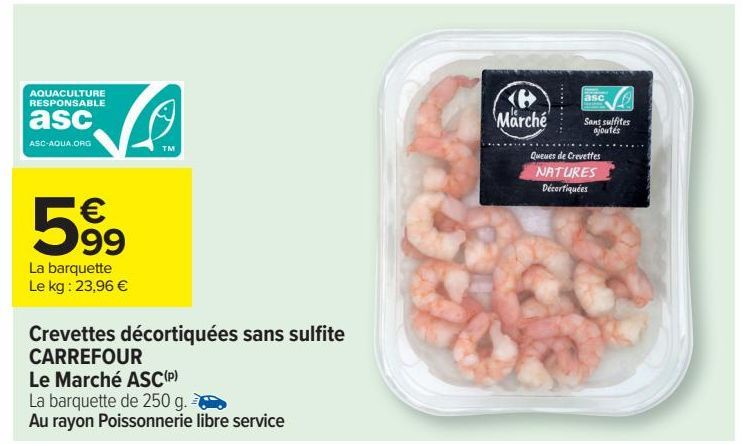 Crevettes décortiquées sans sulfite CARREFOUR Le Marché ASC