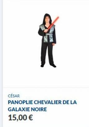 CÉSAR PANOPLIE CHEVALIER DE LA  GALAXIE NOIRE  15,00 € 