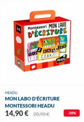 Shelly  Montessori MON LABO D'ÉCRITURE  TIC ZEBR  300  HEADU  HEADU  MON LABO D'ÉCRITURE MONTESSORI HEADU 14,90 € 20,90 €  -28% 