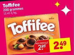 Toffifee 200 grammes 12.45 €/kg.  Toffifee  Aus Carame with a  PREX CONSEILLE 