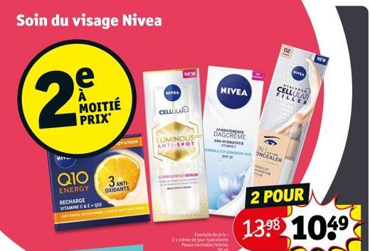 Soin du visage Nivea  e  2  MOITIÉ PRIX  Q10  ENERGY  RECHARGE VITAMINE C&E QI0  3 ANTI  OXIDANTS  OVATION  HIVEA  CELLULAR  LUMINOUS ANTI-SPOT  NEW  CORRIGEREND SERUM  Exemple de prix 2a crime de jou