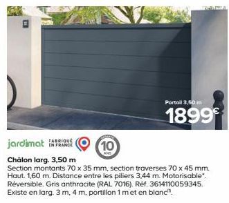 FABRIQUE  10  ANS  jardimat  Châlon larg. 3,50 m  Section montants 70 x 35 mm, section traverses 70 x 45 mm. Haut. 1,60 m. Distance entre les piliers 3.44 m. Motorisable". Réversible. Gris anthracite 
