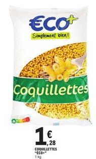 ECO  Simplement bien!  Coquillettes  1€  28 COQUILLETTES "ECO" 1 kg 