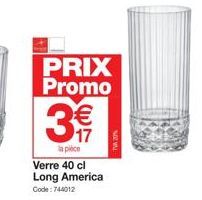 PRIX Promo  € 17  B  la pièce  Verre 40 cl Long America  Code: 744012 