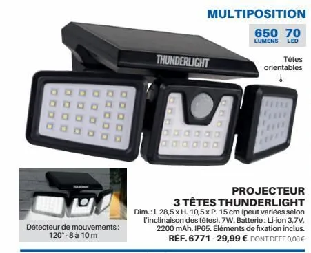 l  détecteur de mouvements: 120⁰-8 à 10 m  multiposition  650 70 lumens led  thunderlight  tétes orientables d  