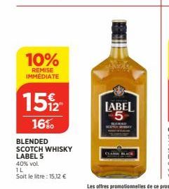 10%  REMISE IMMEDIATE  152  16%  BLENDED  SCOTCH WHISKY  LABEL 5  LABEL 5  LAMAD 