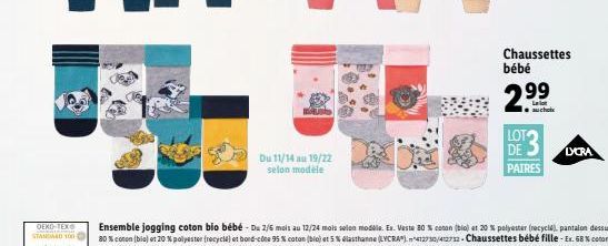 OEKO-TEX  STANDARD 100 (  Du 11/14 au 19/22 selon modèle  Chaussettes bébé  2.99  LOTO DE S PAIRES  LYCRA 