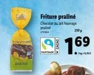 friture praliné chocolat au lait fourrage praliné 5904  fairtrade  cacao  250g  16⁹  -x 