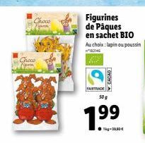 Choco Firm  Choco  Figurines de Pâques en sachet BIO  FAIRTRADE  Au choix: lapinou poussin  "18246  OTOVO  199  -300€ 