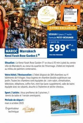 maroc marrakech kenzi farah rose garden 5*  période de départ:  mars à octobre 2023  organisateur mondial technique thuryme  travel d'er  2019  sport / loisirs : vous profiterez de 3 piscines, 1 tenni