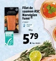 vicum salon fr  asc  filet de saumon asc  norvégien fumé  130437  produit  150g  5.79  1kg-18.60€  