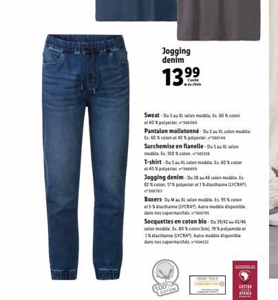 Jogging denim  135  100% COTON  Sweat-Du S au XL selon modèle. Ex. 60 % coton  et 40 % polyester. *366399  Pantalon molletonné-Du 5 au XL selon modèle. Ex. 60 % coton et 40 % polyester, 366145 Surchem