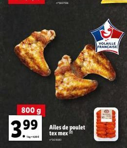 3.99  -40  800 g 99 Ailes de poulet  tex mex ²560083  VOLAILLE FRANÇAISE 