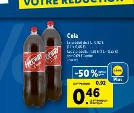 freeway  col  eeway cola  -50%  cola  le produit de 2 l: 0,92 € (1l-0,46 €)  les 2 produits: 1,38 € (1-0,35 €) soit 0,69 € l'unité 138223  produ 0.92  0.46  lidl  plus 