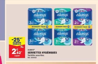 -25**  DE REMISE IMMEDIATE  262  Lat  3  always  ECONOMY PACK O  3x  always  @AUIN  always  ALWAYS  SERVIETTES HYGIÉNIQUES Variétés assorties. RM 5004426  ECONOMY PACK  always  always  2  ECONOMY PACK