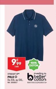 999  STRAIGHT UP POLO O Du XXL au 5XL. Ret. 5006857  100% COTON  Investing in  better cotton 