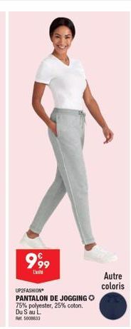 999  L'  UP2FASHION  PANTALON DE JOGGING O  75% polyester, 25% coton. Du S au L  Rat 5008833  Autre  coloris 