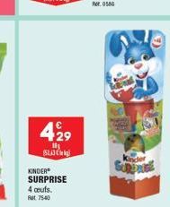 429  1 (52,43 k  KINDER  SURPRISE  4 ceufs. Ret 7540  Kinder 