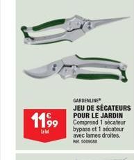 11,99  La let  GARDENLINE  JEU DE SÉCATEURS POUR LE JARDIN Comprend 1 sécateur bypass et 1 sécateur avec lames droites. RM 5009088 