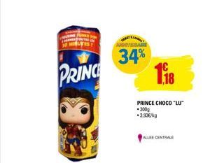 PRINCE  34% 1.18  PRINCE CHOCO "LU" .300g *3.93€/kg  ALLEE CENTRALE 