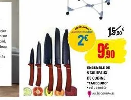 15,90€  2€ 9.9⁹0  ensemble de 5 couteaux de cuisine "faubourg" ref: comète allee centrale 