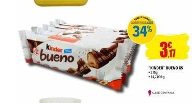 kinder  bueno  angivema  34%  37  "kinder" bueno xs 215g 14,74€/kg  allee centrale 