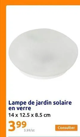lampe de jardin solaire  en verre 14 x 12.5 x 8.5 cm  399  3.99/st  