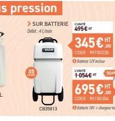 35  lores  *diam  cb35813  l'unité 495 € ht  l'unité  1-054€ ht  345€  code:90150230  batterie 12v incluse  ht  new  ht 