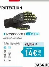 > nysos vv904 p. 119 gant anti-vibration  tailles disponibles: 22,90€ ht  10 11  la paire  14€ ht  61010530  61010531 