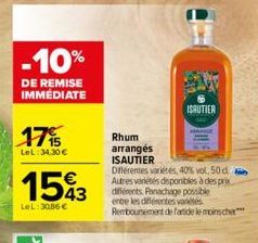 -10%  DE REMISE IMMÉDIATE  17%  LeL:34,30 €  1543  LeL: 30.86 €  Rhum arrangés  ISAUTIER  ISAUTIER  Différentes variétés, 40% vol. 50 de Autres variétés disponibles à des prix différents Panachage pos