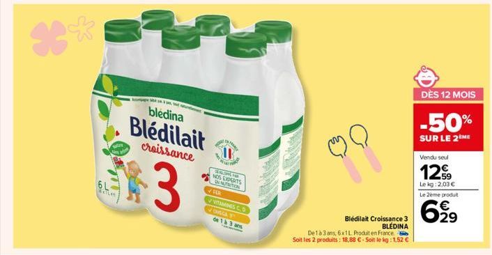 *  6L  WeiLen  bledina  Blédilait  croissance  3  FRANCE  DEVELOPING FOR NOS EXPERTS EN NUTRITION  ✓ FR  VITAMINES CO EMSCA de 1 à 3 ans  Bledilait Croissance 3 BLÉDINA  De 1 à 3 ans, 6x1L Produit en 