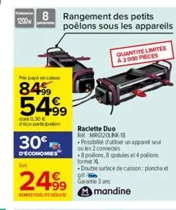 1200w  8 rangement des petits poêlons sous les appareils  prix payé encaisse  84.99  54.99  dont 0,30 € d'éco-participation  30°,  d'économies  soit  24.99 499  remise fidélite deduite  quantité limit