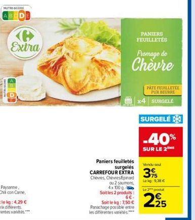 NUTRI-SCORE  TARKVA  MUTH-SCOM  e Extra  ou 2 saumons,  4x 100 g  Soit les 2 produits :  6€- Soit le kg: 7,50 €  Panachage possible entre les différentes variétés****  Fromage de  Chèvre  Paniers feui