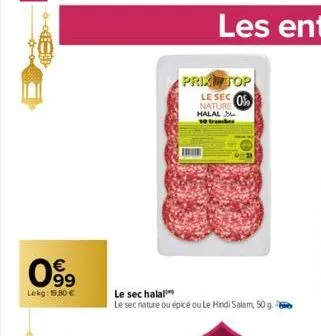 +-α=  63  lekg: 19.80 €  prixtop le seco  nature halal  10 trancher  le sec halal  le sec nature ou épicé ou le hindi salam, 50 g.-